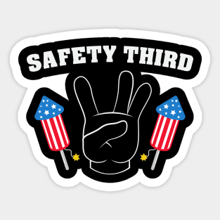 Safety Third Funny Sarcastic 4th July Fireworks Summer Party Sticker